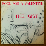 THE GIST - FOOL FOR A VALENTINE[rough trade]'83/2trks.7 Inch (ex+/ex+)