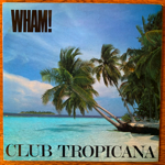 WHAM! - CLUB TROPICANA[innervision]'83/2trks.7Inch *stain back slv(vg+/vg++)