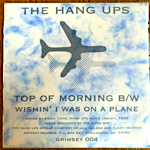 HANG-UPS - TOP OF MORNING[grimsey/us]'95/2trks.7 Inch  (ex-/ex-)