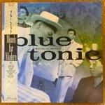BLUE TONIC ブルートニック ブルー・トニック/I GOT A LOVELY GIRL ～隠れ名曲、名演