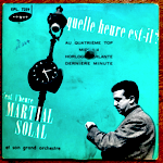 MARTIAL SOLAL - QUELLE HEURE EST-IL? [vogue/fra]'56/4trks.7 Inch *slv.guru(vg-/vg)