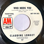 CLAUDINE LONGET - WHO NEEDS YOU[A&M/US]'67/2trks.7 Inch w/company slv. *promo white label (ex-)