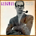 <img class='new_mark_img1' src='https://img.shop-pro.jp/img/new/icons1.gif' style='border:none;display:inline;margin:0px;padding:0px;width:auto;' />GANGWAY - MY GIRL AND ME[irmgardz]'86/3trks.12 Inch (vg++/vg++)