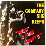 <img class='new_mark_img1' src='https://img.shop-pro.jp/img/new/icons1.gif' style='border:none;display:inline;margin:0px;padding:0px;width:auto;' />THE COMPANY SHE KEEPS - WHAT A GIRL WANTS[cold harbour]'87/2trks.7 Inch (vg++/vg++)