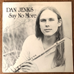 <img class='new_mark_img1' src='https://img.shop-pro.jp/img/new/icons1.gif' style='border:none;display:inline;margin:0px;padding:0px;width:auto;' />DAN JENKS - SAY NO MORE[Natural Act/US]'81/10trks.LP (vg+/vg++)