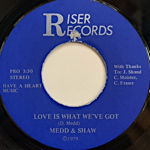 <img class='new_mark_img1' src='https://img.shop-pro.jp/img/new/icons1.gif' style='border:none;display:inline;margin:0px;padding:0px;width:auto;' />MEDD & SHAW - LOVE IS WHAT WE'VE GOT[riser records/us]'79/2trks.7Inch  (   /vg++)