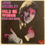 <img class='new_mark_img1' src='https://img.shop-pro.jp/img/new/icons1.gif' style='border:none;display:inline;margin:0px;padding:0px;width:auto;' />JOHN BROMLEY - HOLD ME WOMAN[polydor/ger]'6x/2trks.7Inch *wol/edge wear slv.(vg/vg+)