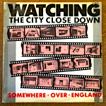 <img class='new_mark_img1' src='https://img.shop-pro.jp/img/new/icons1.gif' style='border:none;display:inline;margin:0px;padding:0px;width:auto;' />SOMEWHERE OVER ENGLAND - WATCHING THE CITY CLOSE DOWN[moles]'90/3trks.12 Inch *edgetape(vg-/ex+)