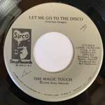 <img class='new_mark_img1' src='https://img.shop-pro.jp/img/new/icons1.gif' style='border:none;display:inline;margin:0px;padding:0px;width:auto;' />THE MAGICAL TOUCH - LET ME GO TO THE DISCO[sirco records/us]'76/2trks.7 inch  (vg++)