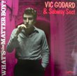 VIC GODARD & SUBWAY SECT - WHAT'S THE MATTER BOY?[Odd Ball]'80/12trks.LP