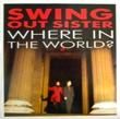 SWING OUT SISTER - WHERE IN THE WORLD?[fontana]'89/2trks.7 Inch 