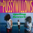 THE PUSSYWILLOWS - SPRING FEVER[telstar/us]'88/7trks.LP  