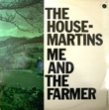 THE HOUSEMARTINS - ME AND THE FARMER (12