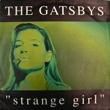 THE GATSBYS - STRANGE GIRL[dolphin records/ger]'91/2trks.7 Inch (ex-/ex+) 