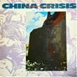 CHINA CRISIS - WORKING WITH FIRE AND STEEL (12