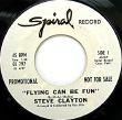 STEVE CLAYTON - FLYING CAN BE FUN[spiral records/us]'6x/2trks. 7 Inch