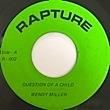 WENDY MILLER/LISA MILLER - QUESTION OF A CHILD/HE LOVED ME ENOUGH[rapture/us]'7x/2trks.7