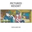 PICTURED RESORT - NOW AND ON[rallye label]2trks.7 Inch 