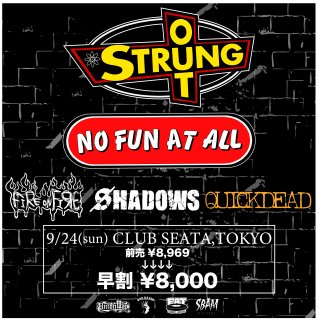【コンビニ】STRUNG OUT&NO FUN AT ALL JAPAN TOUR 2023 2023/9/24 吉祥寺 CLUB SEATA 【早割チケット】