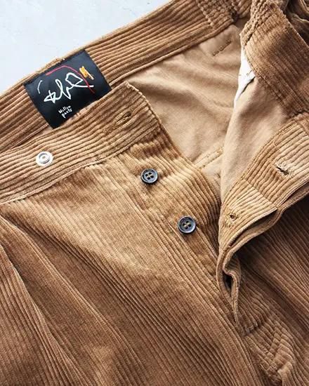 Willow Pants / ウィローパンツ】 P-008 Corduroy Pants Willow Pants / ウィローパンツ】 P-008 Corduroy Pants