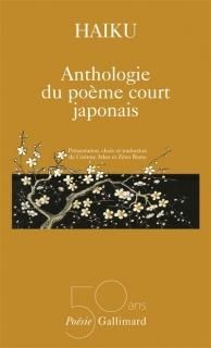 Haiku : anthologie du poème court japonais