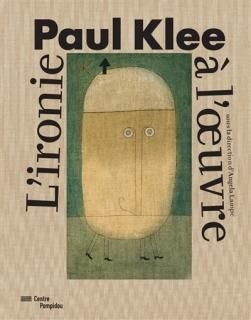 Paul Klee : l'ironie à l'oeuvre