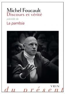 Discours et vérité ; (précédé de) La Parrêsia