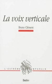 La Voix verticale : essai sur la prosopopée