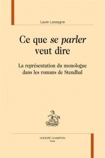 Ce que se parler veut dire : la représentation du monologue dans les romans de Stendhal