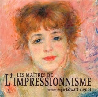 Les Maîtres de l'impressionnisme