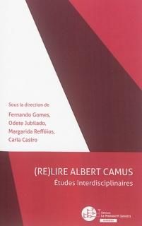 (Re)lire Albert Camus : études interdisciplinaires