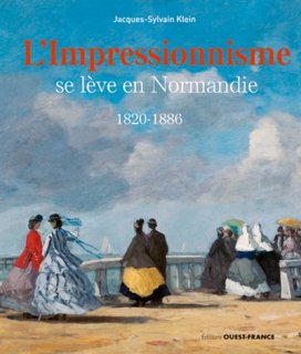 L'Impressionnisme se lève en Normandie