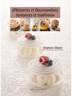 Pâtisseires et gourmandises, tendances et traditions