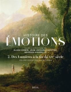 Histoire des émotions, 2 : Des Lumières à la fin du XIXe siècle