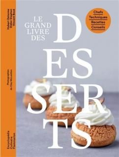 Encyclopédie des desserts, Nouv. éd.