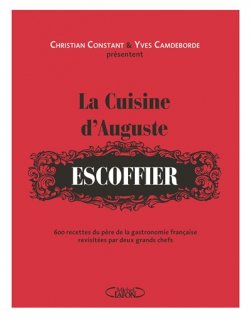 La Cuisine d'Auguste Escoffier
