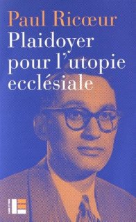 Plaidoyer pour l'utopie ecclésiale : conférence de Paul Ricoeur, 1967