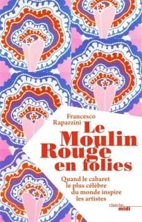 Le Moulin-Rouge en folies