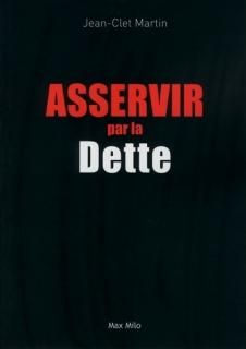 Asservir par la dette