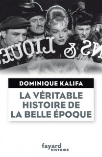 La Véritable histoire de la Belle Epoque