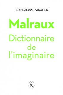 Malraux : dictionnaire de l'imaginaire