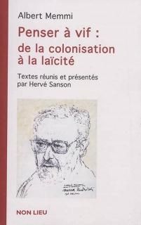 Penser à vif : de la colonisation à la laïcité