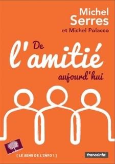 De l'amitié, aujourd'hui