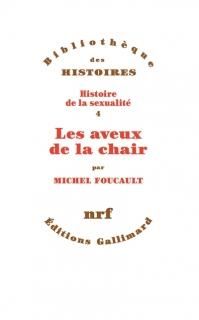 Les Aveux de la chair (Histoire de la sexualité, 4)