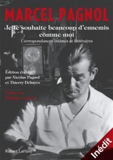 Je te souhaite beaucoup d'ennemis comme moi : correspondances intimes et littéraires