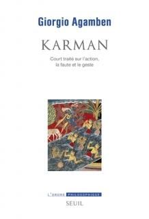 Karman : court traité sur l'action, la faute et le geste