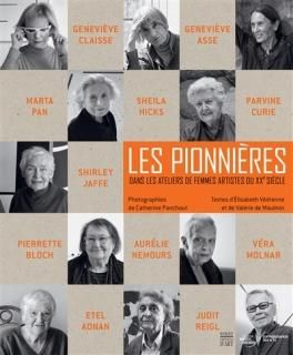 Les Pionnières : dans les ateliers de femmes artistes du XXe siècle