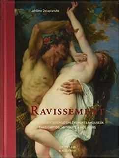 Ravissement : les représentations d'enlèvements amoureux dans l'art