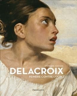 Delacroix : peindre contre l'oubli