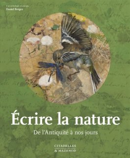 Ecrire la nature : de l'Antiquité à nos jours : anthologie